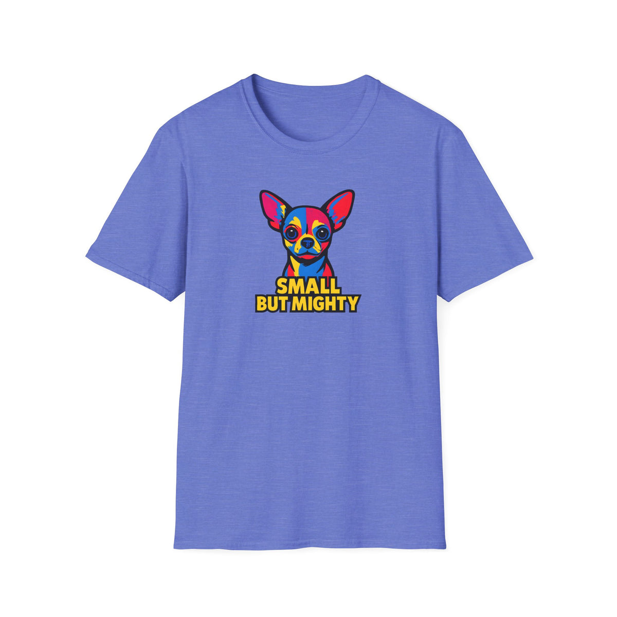 Small But Mighty T-Shirt