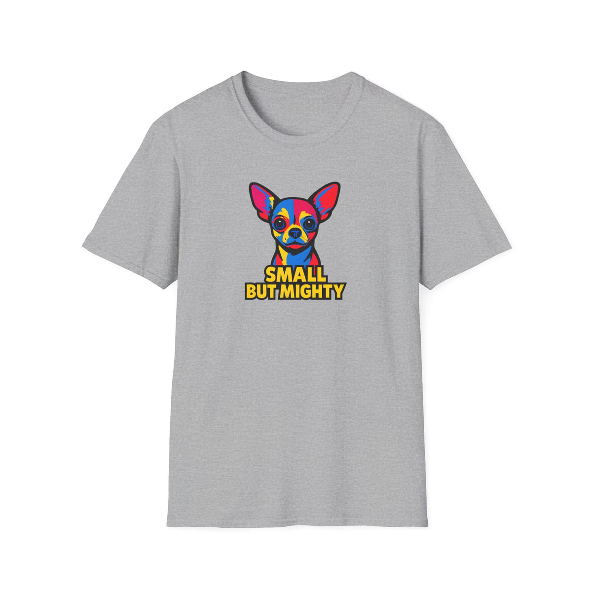 Small But Mighty T-Shirt