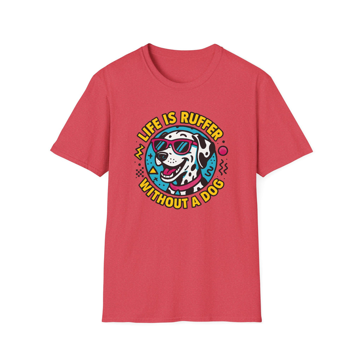 Life Is Ruff T-Shirt