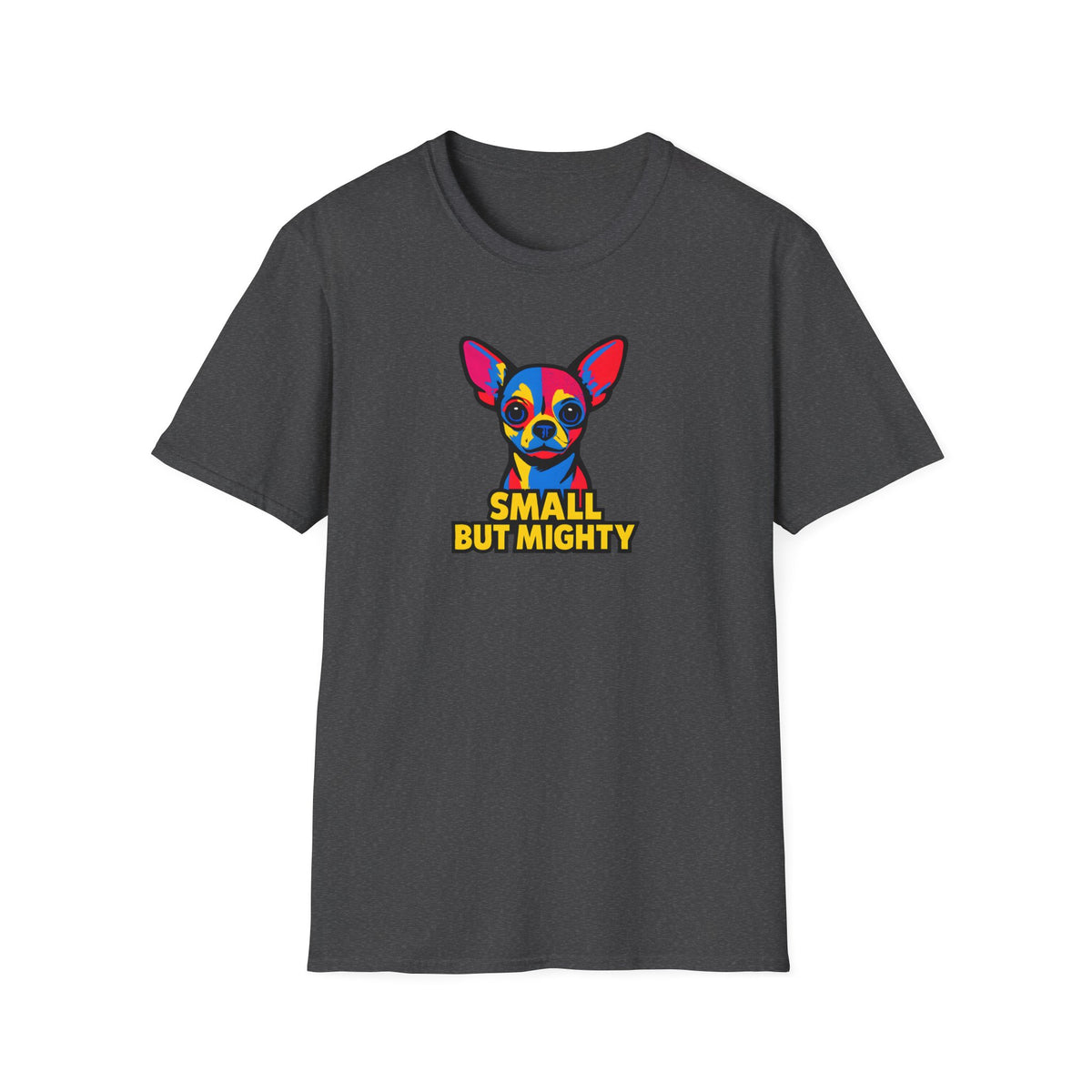 Small But Mighty T-Shirt