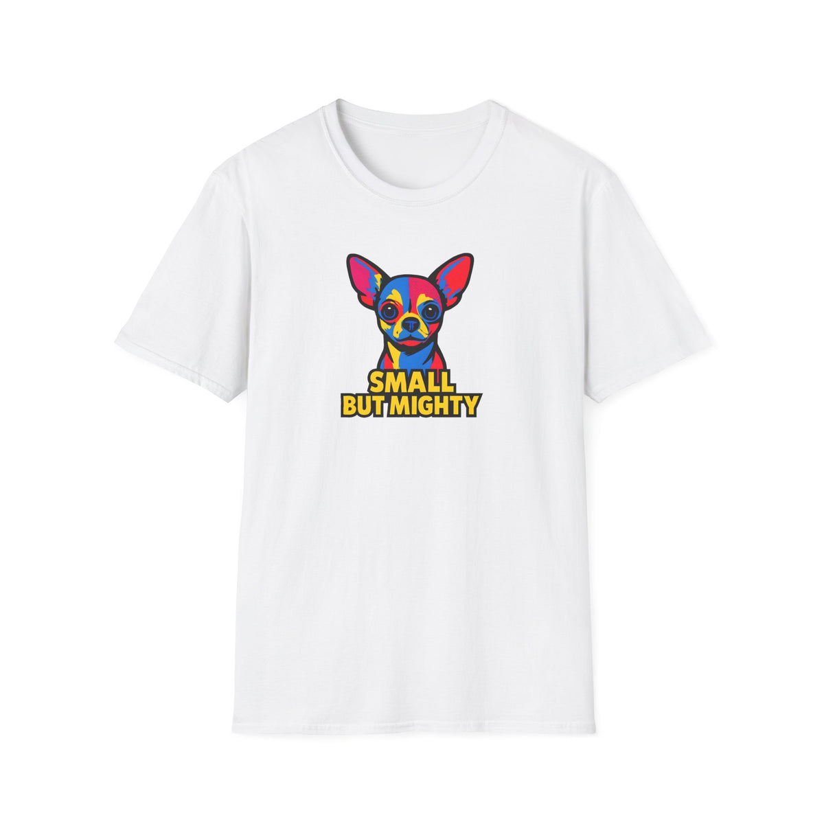 Small But Mighty T-Shirt