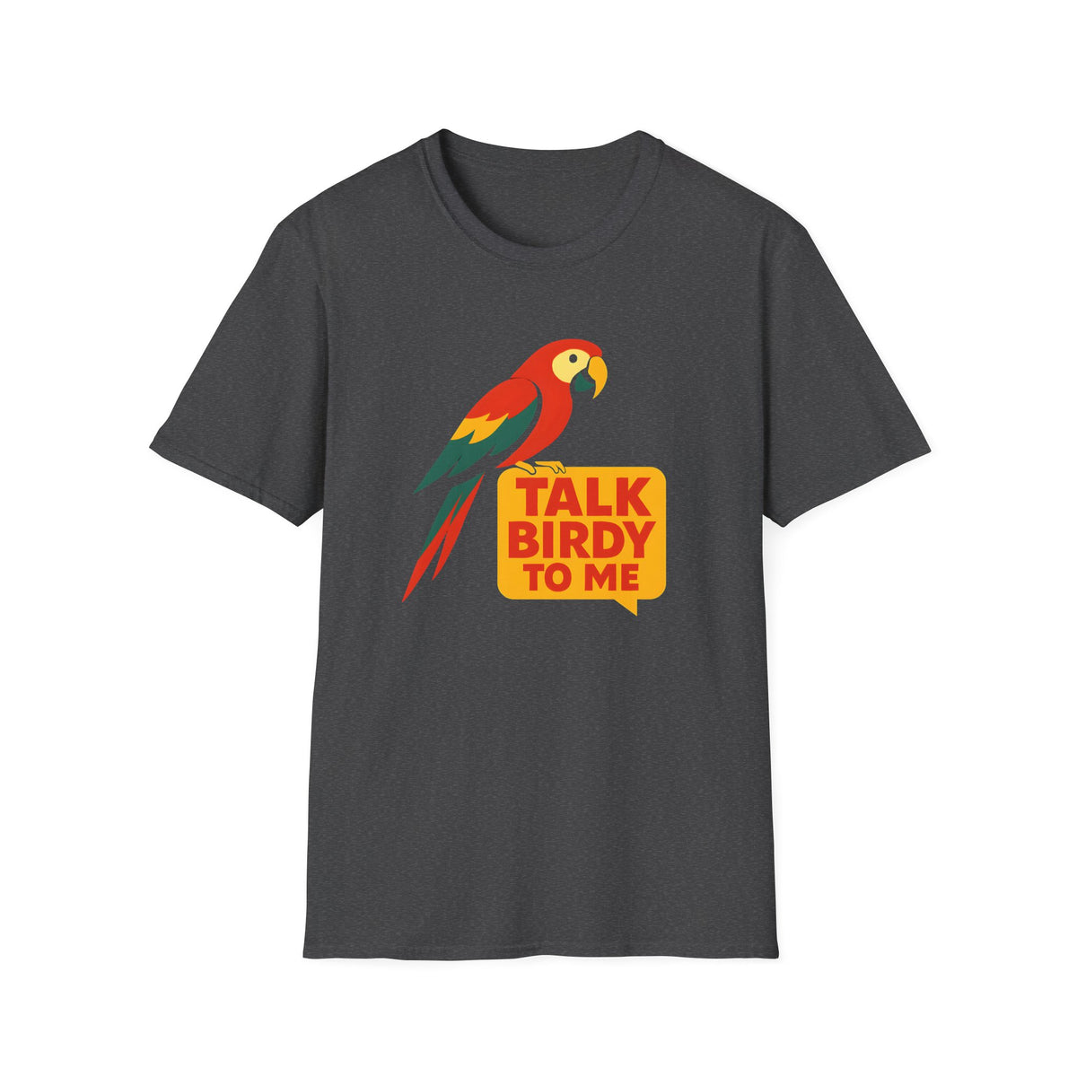 Talk Birdy To Me T-Shirt